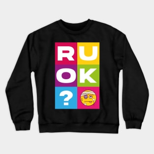 R U OK colours Crewneck Sweatshirt